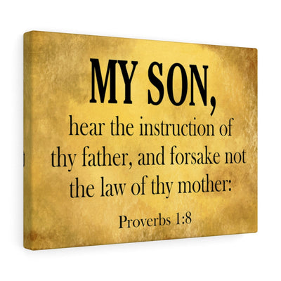 Scripture Canvas My Son Proverbs 1:8  Scripture Christian Wall Art Bible Verse Meaningful Home Decor Gifts Unique Housewarming Gift Ideas Framed Prints, Canvas