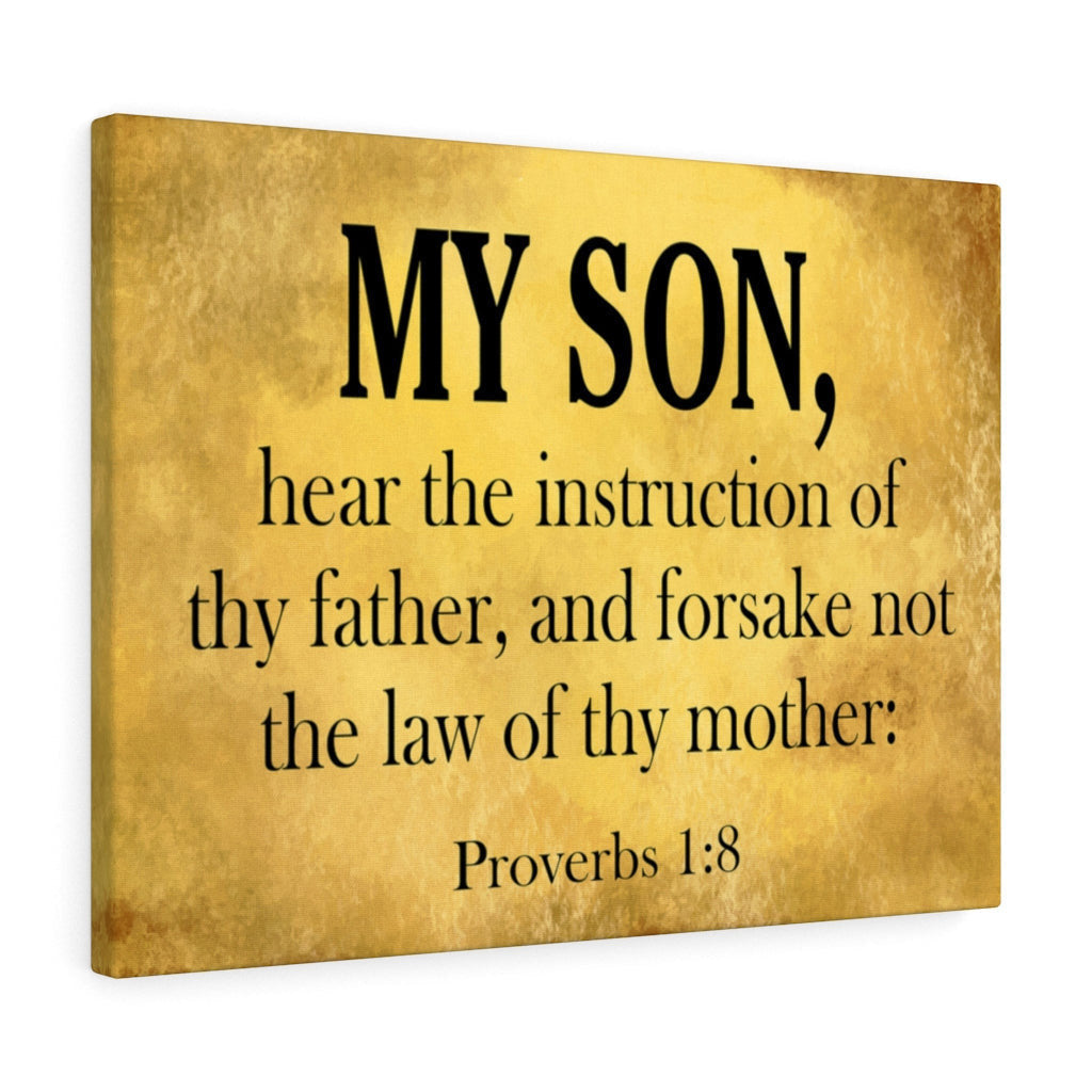 Scripture Canvas My Son Proverbs 1:8  Scripture Christian Wall Art Bible Verse Meaningful Home Decor Gifts Unique Housewarming Gift Ideas Framed Prints, Canvas