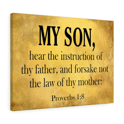 Scripture Canvas My Son Proverbs 1:8  Scripture Christian Wall Art Bible Verse Meaningful Home Decor Gifts Unique Housewarming Gift Ideas Framed Prints, Canvas