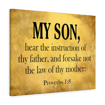 Scripture Canvas My Son Proverbs 1:8  Scripture Christian Wall Art Bible Verse Meaningful Home Decor Gifts Unique Housewarming Gift Ideas Framed Prints, Canvas