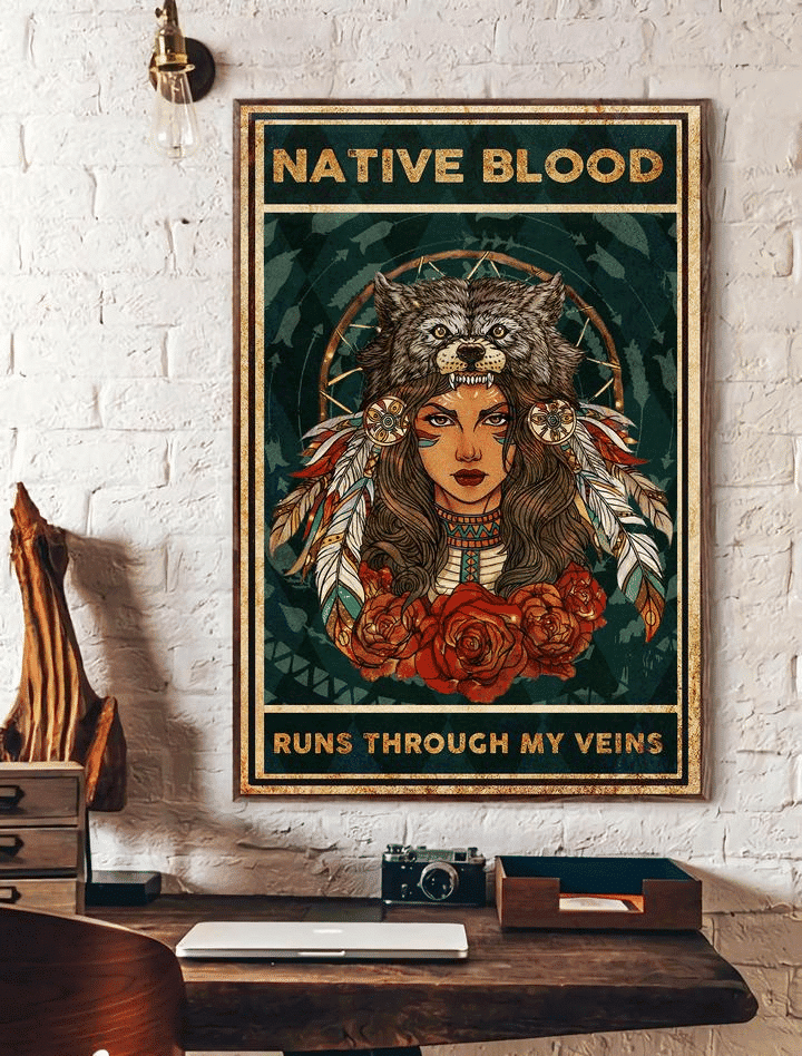 Native American Blood Runs Though My Veins - Housewarming Home Decor Wall Art Gift Ideas, Gift For You, Gift For Native American C83 Framed Prints, Canvas