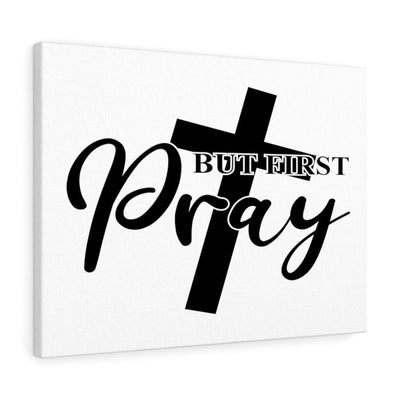Scripture Canvas But First Pray Christian Wall Art Bible Verse Meaningful Home Decor Gifts Unique Housewarming Gift Ideas Framed Prints, Canvas