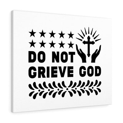 Scripture Canvas Do Not Grieve God Christian Wall Art Bible Verse Meaningful Home Decor Gifts Unique Housewarming Gift Ideas Framed Prints, Canvas