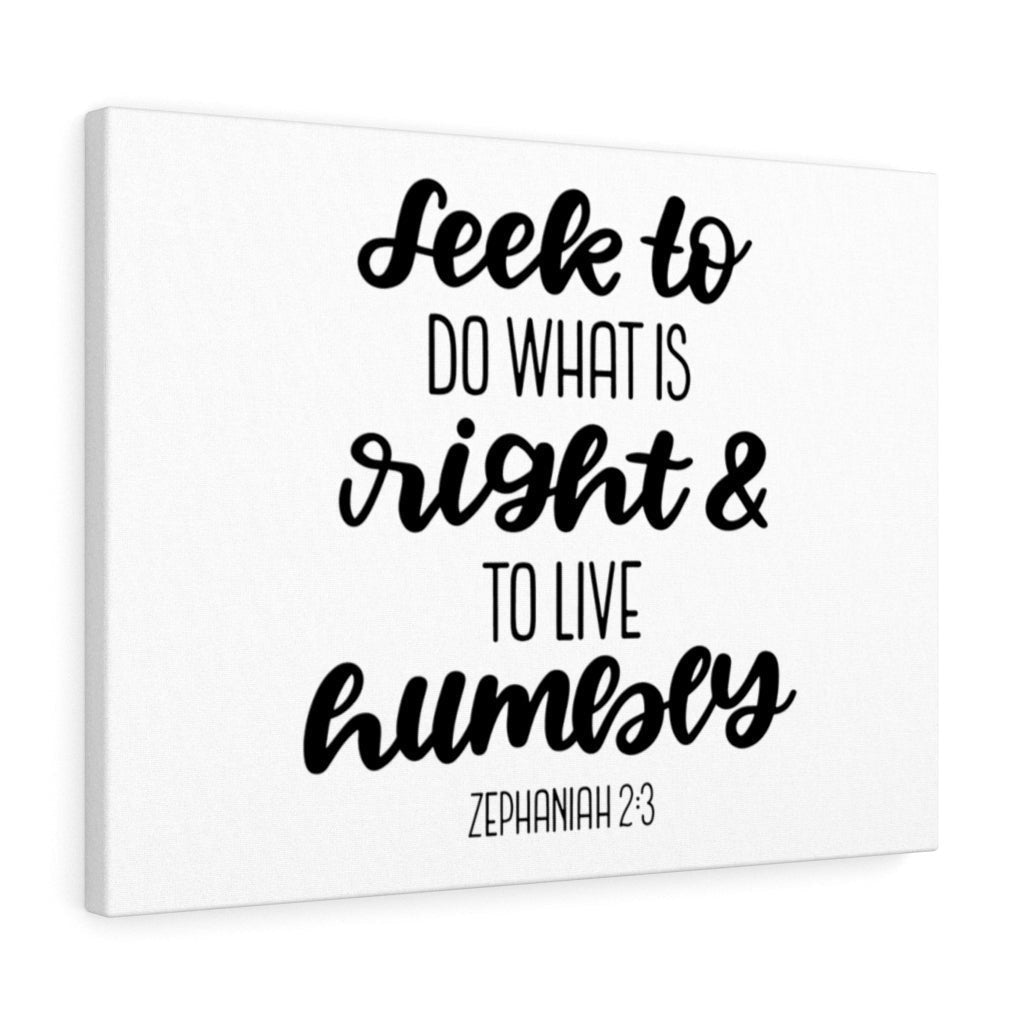 Scripture Canvas Do What Is Right Zephaniah 2:3 Christian Wall Art Bible Verse Meaningful Home Decor Gifts Unique Housewarming Gift Ideas Framed Prints, Canvas