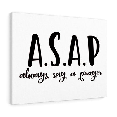 Scripture Canvas Always Say A Pray Christian Wall Art Meaningful Home Decor Gifts Unique Housewarming Gift Ideas Framed Prints, Canvas
