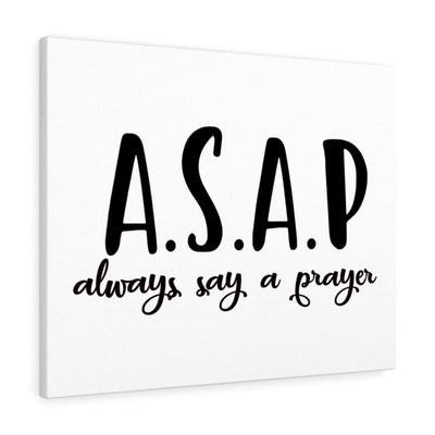 Scripture Canvas Always Say A Pray Christian Wall Art Meaningful Home Decor Gifts Unique Housewarming Gift Ideas Framed Prints, Canvas