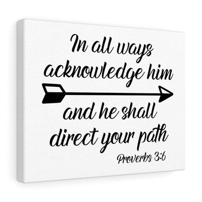 Scripture Canvas Acknowledge Him Proverbs 3:6 Christian Wall Art Bible Verse Meaningful Home Decor Gifts Unique Housewarming Gift Ideas Framed Prints, Canvas