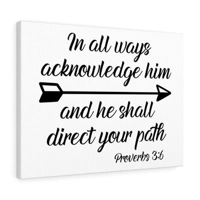 Scripture Canvas Acknowledge Him Proverbs 3:6 Christian Wall Art Bible Verse Meaningful Home Decor Gifts Unique Housewarming Gift Ideas Framed Prints, Canvas