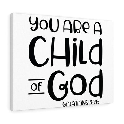 Scripture Canvas Child Of God Galatians 3:26 Christian Wall Art Bible Verse Meaningful Home Decor Gifts Unique Housewarming Gift Ideas Framed Prints, Canvas