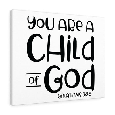 Scripture Canvas Child Of God Galatians 3:26 Christian Wall Art Bible Verse Meaningful Home Decor Gifts Unique Housewarming Gift Ideas Framed Prints, Canvas