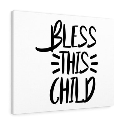 Scripture Canvas Bless This Child Christian Wall Art Meaningful Home Decor Gifts Unique Housewarming Gift Ideas Framed Prints, Canvas