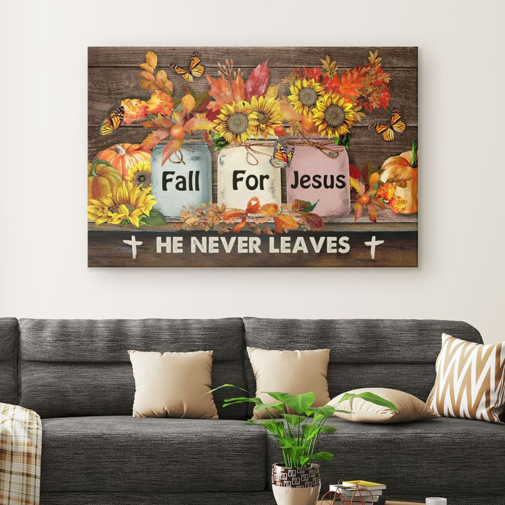 Fall For Jesus He Never Leaves Autumn Pumpkin Canvas Gallery Wrapped Canvas Canvas, Thanksgiving Canvas Gallery Wrapped Canvas