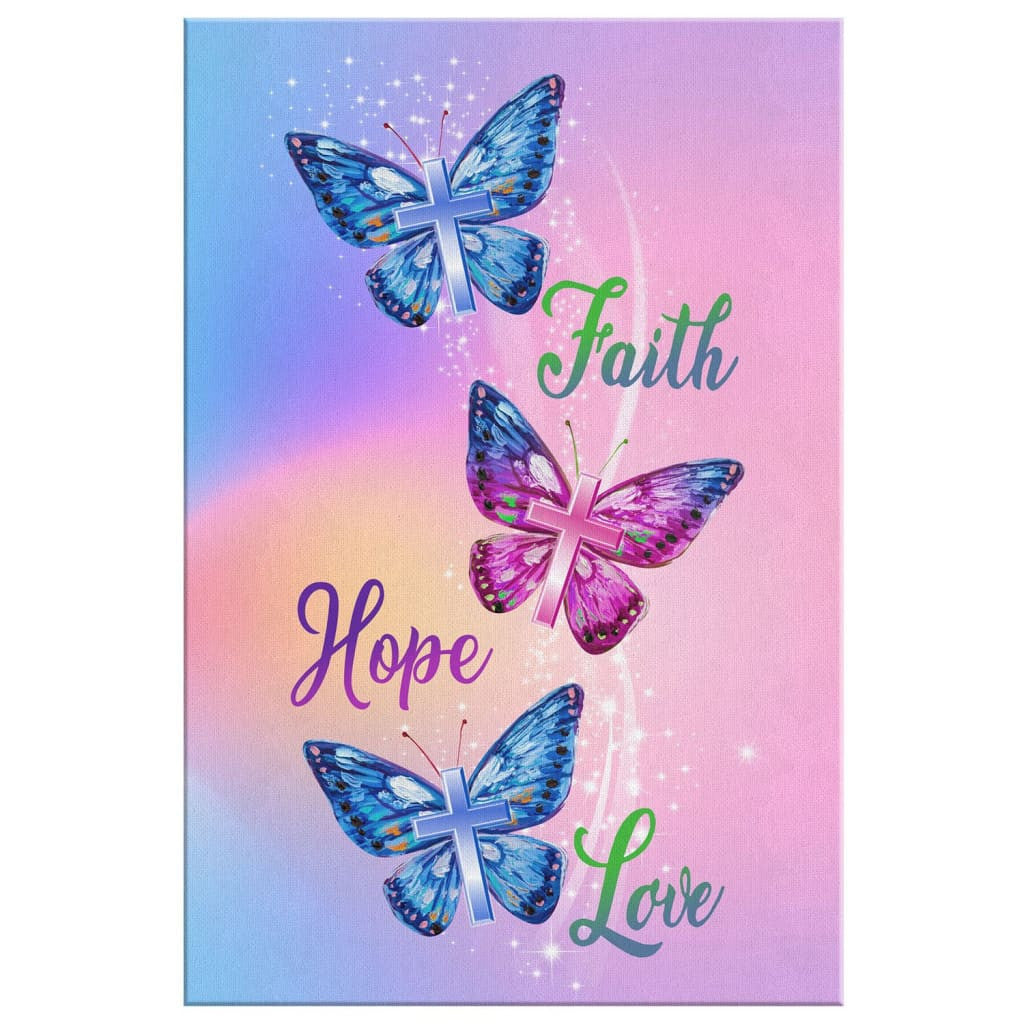 Christian Canvas Gallery Wrapped Canvas Faith Hope Love Butterfly Canvas Art