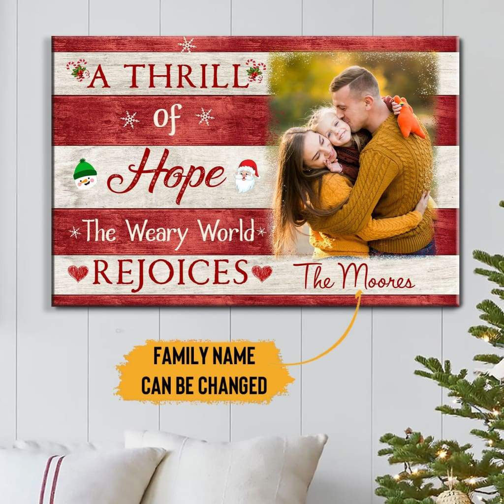 A Thrill Of Hope The Weary World Rejoices Family Canvas Gallery Wrapped Canvas Framed Gift Idea Canvas Print