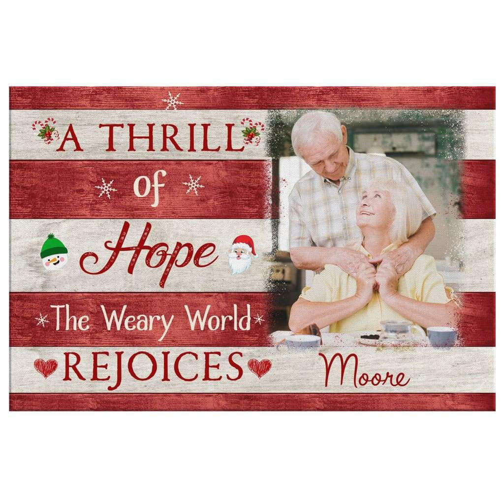 A Thrill Of Hope The Weary World Rejoices Family Canvas Gallery Wrapped Canvas Framed Gift Idea Canvas Print
