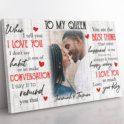 Personalized Photo Home Decor Wall Art Gift Ideas for My Queen, When I Tell You I Love You Home Decor Wall Art Gift Ideas, You Are the Best Thing Home Decor Wall Art Gift Ideas Gift for Wife Framed Prints, Canvas