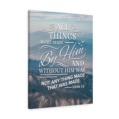 Scripture Canvas Made by Him John 1:3 Christian Wall Art Bible Verse Meaningful Home Decor Gifts Unique Housewarming Gift Ideas Framed Prints, Canvas