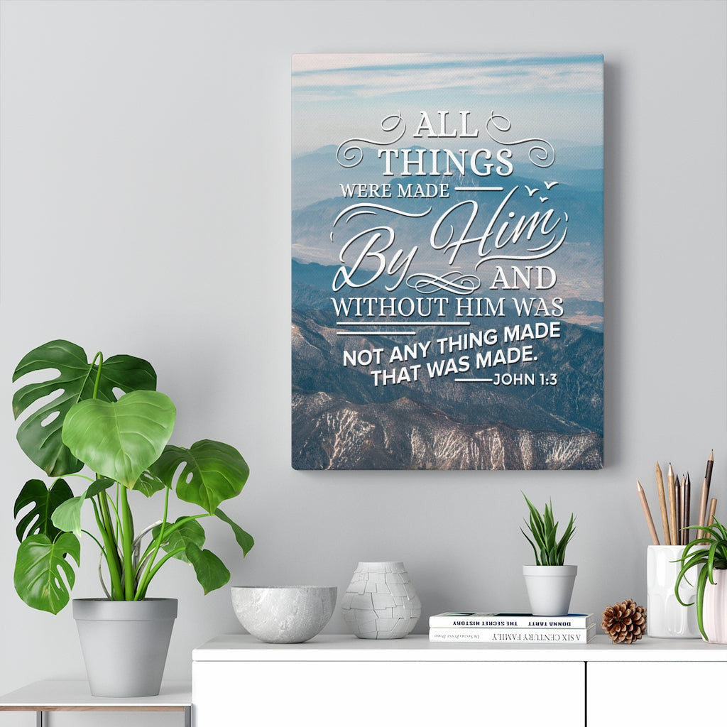 Scripture Canvas Made by Him John 1:3 Christian Wall Art Bible Verse Meaningful Home Decor Gifts Unique Housewarming Gift Ideas Framed Prints, Canvas