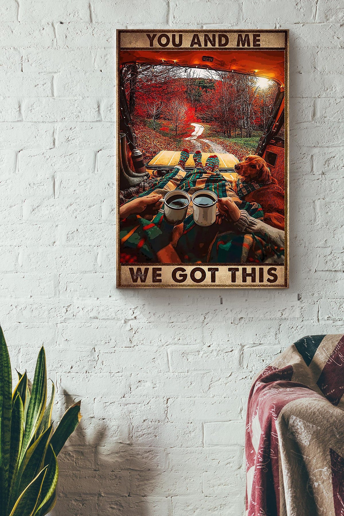 Camping Couple You And Me We Got This Loving Quote Gift For Valentine Wedding Anniversary Canvas