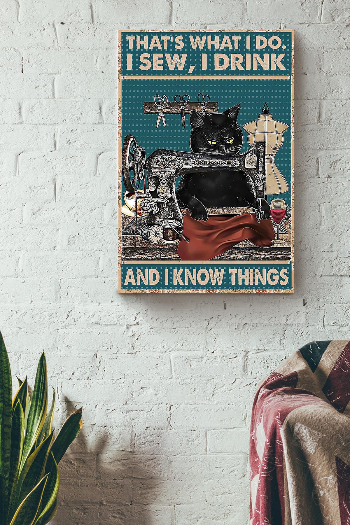 Black Cat That's What I Do Sew Drink And Know Things Gift For Sewer Cat Lover Canvas