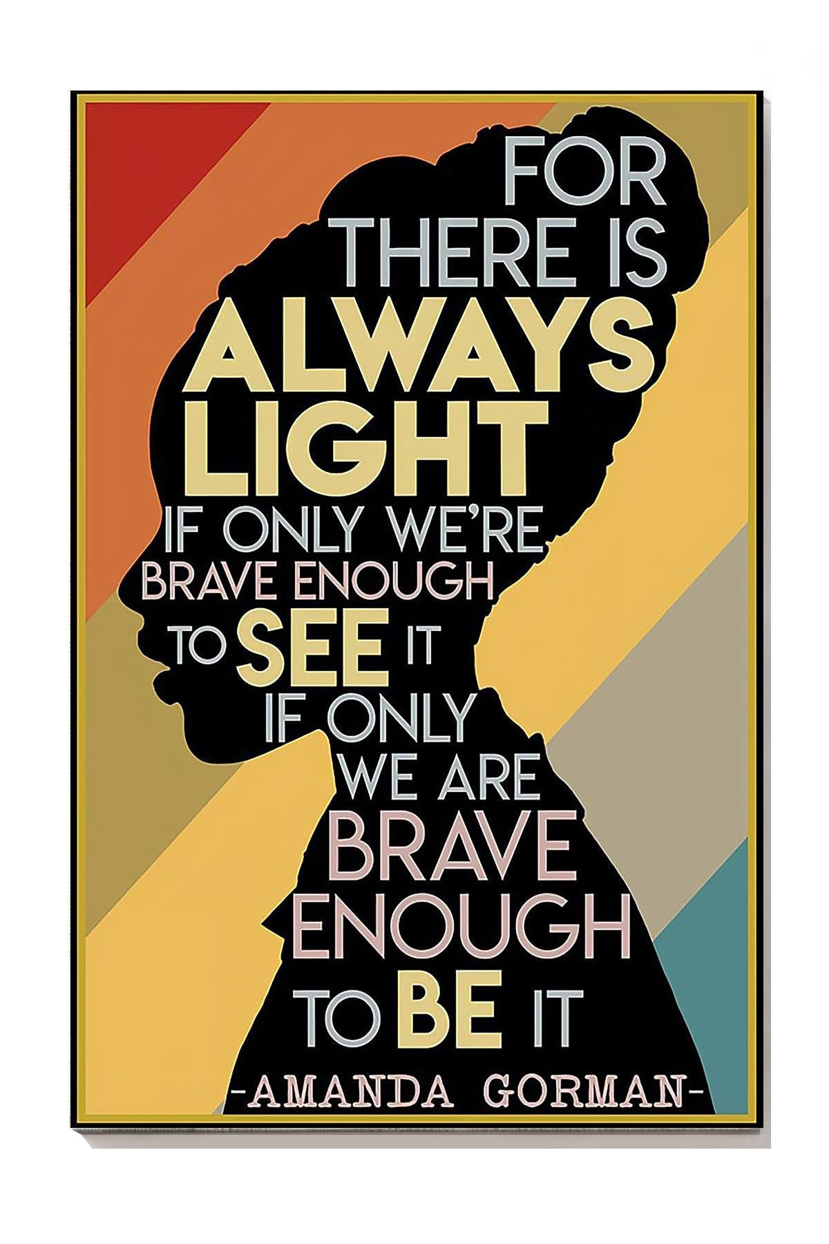 Amanda Gorman There Is Always Light Amanda Gorman Wall Art For Home Reading Room Decor Canvas Gallery Wrapped Canvas Framed Gift Idea Framed Prints, Canvas
