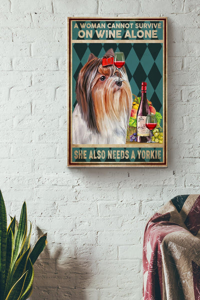 A Woman Cannot Survive On Wine Alone She Also Needs A Yorkie Poster - Animals Wall Art - Gift For Dog Lovers Wine Addictors Home Decor Pub Decor Canvas Gallery Wrapped Canvas Framed Gift Idea Framed Prints, Canvas