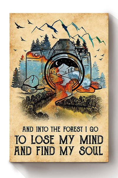 And Into Forest I Go To Lose My Mind And Find My Soul Forest Photography Wall Art Gift For Photographer Forest Man Camper Canvas Framed Prints, Canvas
