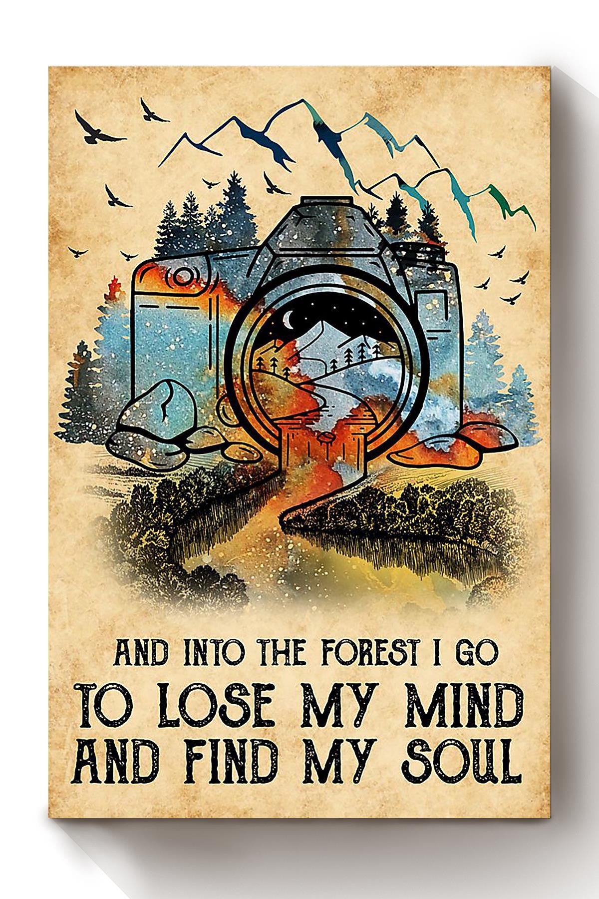 And Into Forest I Go To Lose My Mind And Find My Soul Forest Photography Wall Art Gift For Photographer Forest Man Camper Canvas Framed Prints, Canvas