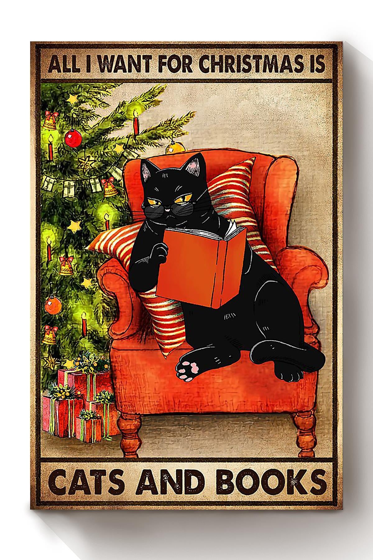 All I Want For Christmas Is Cat And Books Vintage Gift For Noel Black Cat Lover Cat Mom Canvas