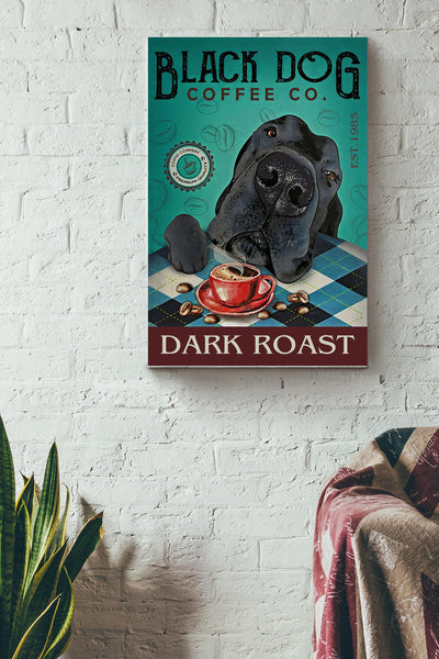 Black Dog Dark Roast Poster - Animals Wall Art - Gift For Dog Lovers Cafe Decor Home Decor Canvas Gallery Wrapped Canvas Framed Gift Idea Framed Prints, Canvas