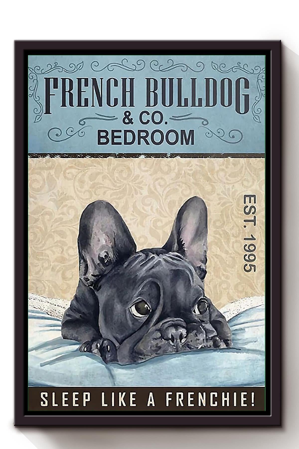 French Bulldog Co. Bedroom Sleep Like Frenchie Funny Meme For Bedroom Decor Dog Mom Framed Canvas