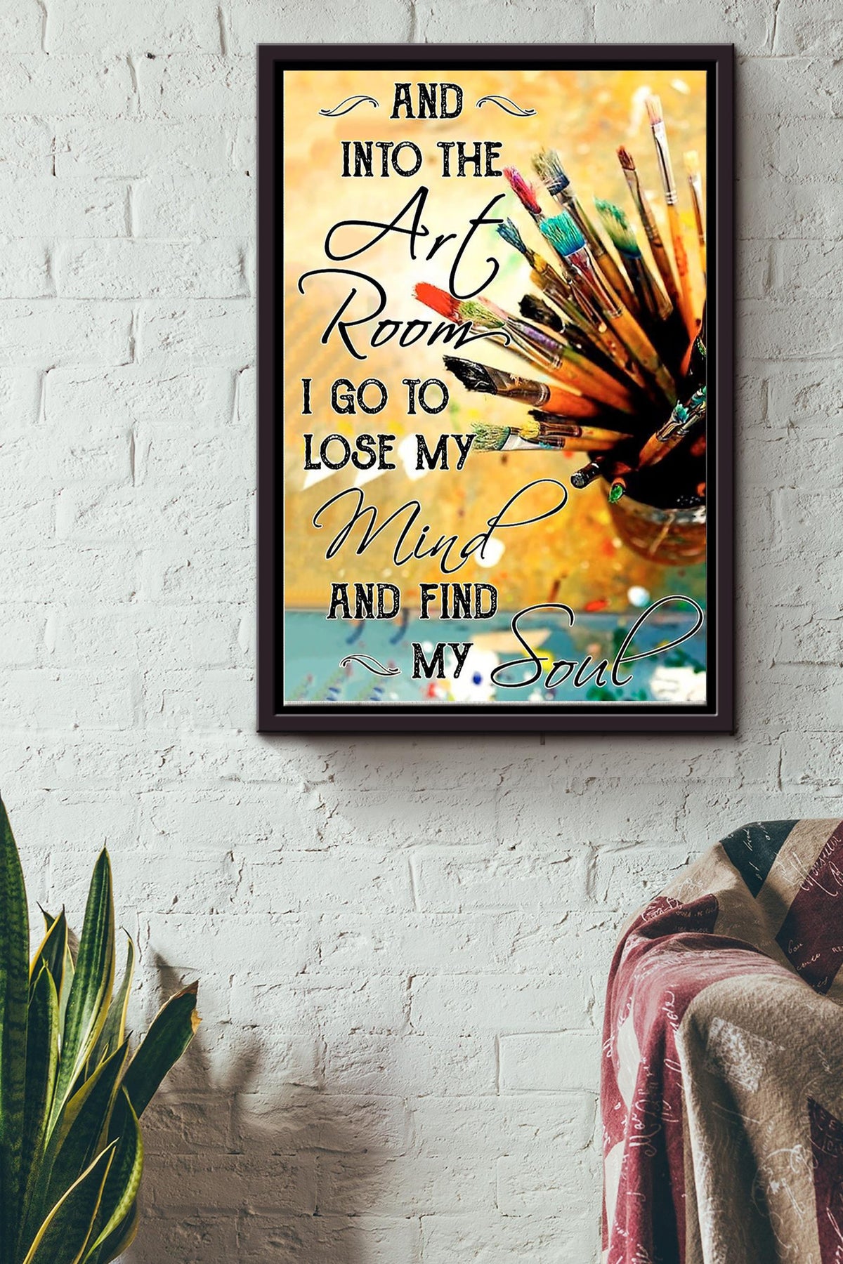 Into Art Room I Go To Lose My Mind And Find My Soul Poster - Wall Art - Gift For Painter Artist Art Room Framed Matte Canvas Framed Prints, Canvas