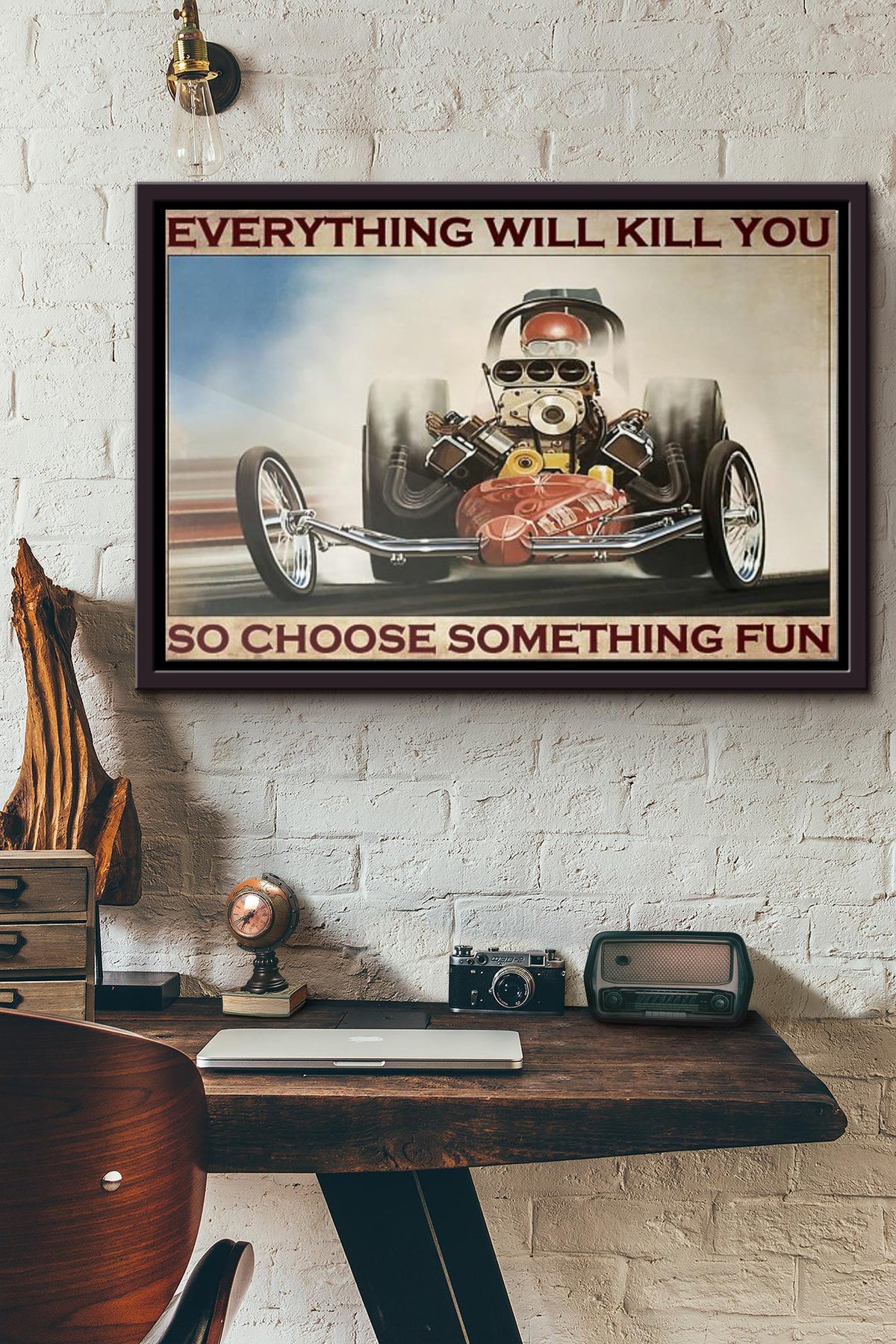 Everything Will Kill You So Choose Something Fun Racing Horizontal Poster n Framed Matte Canvas