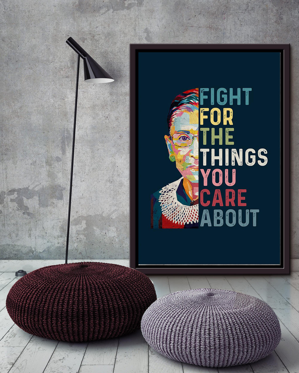 Fight For Things You Care About Rbg Quote Inspiration Wall Art For Home Decor Housewarming 03 Framed Canvas Framed Prints, Canvas