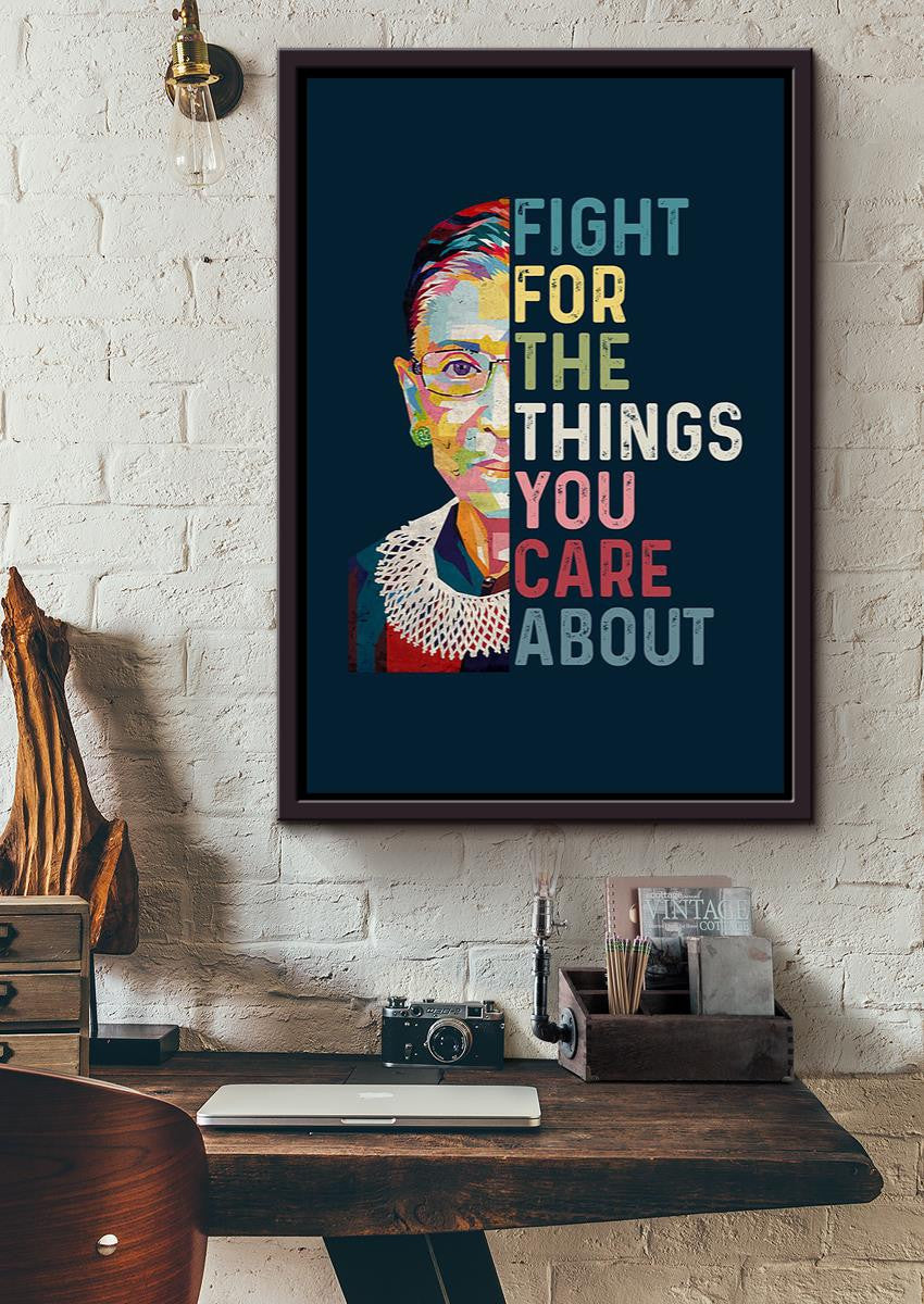 Fight For Things You Care About Rbg Quote Inspiration Wall Art For Home Decor Housewarming 03 Framed Canvas Framed Prints, Canvas