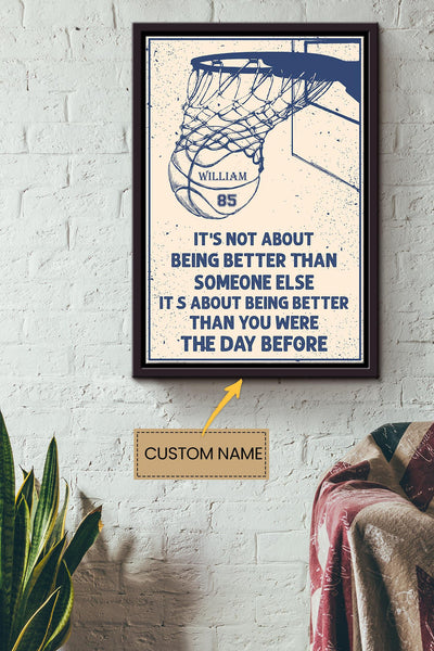 Basketball It's About Being Better Than You Were Yesterday Personalized Poster - Sport Wall Art - GIft For Basketball Player Basketball Lover Framed Matte Canvas Framed Prints, Canvas