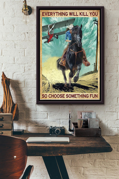Cowgirl Everything Will Kill You Poster - Animal Wall Art - Gift For Horse Lover Horse Rider Farmhouse Decor Framed Matte Canvas Framed Prints, Canvas