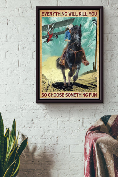 Cowgirl Everything Will Kill You Poster - Animal Wall Art - Gift For Horse Lover Horse Rider Farmhouse Decor Framed Matte Canvas Framed Prints, Canvas