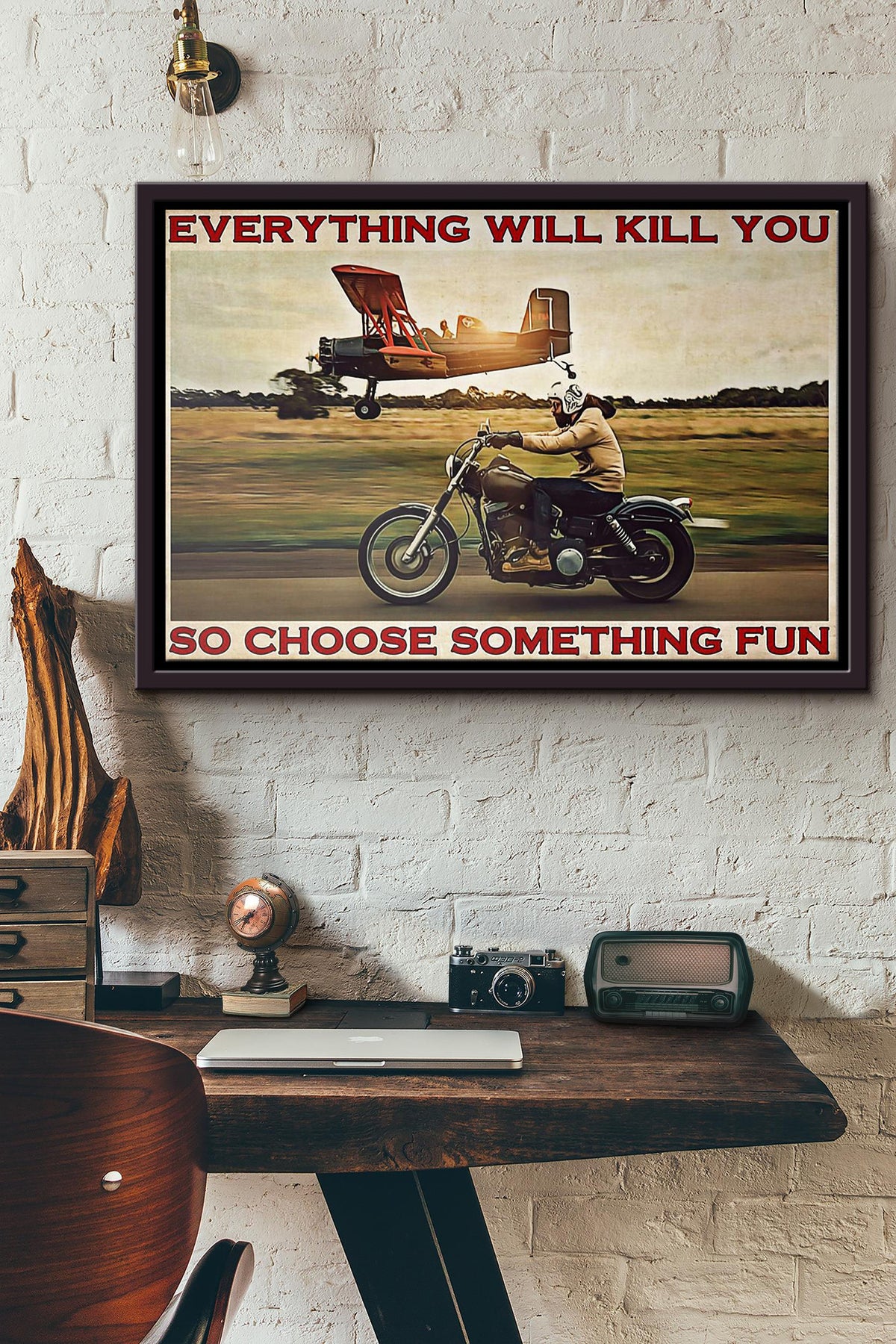 Motorbike Everything Will Kill You So Choose Something Fun Poster n Framed Matte Canvas