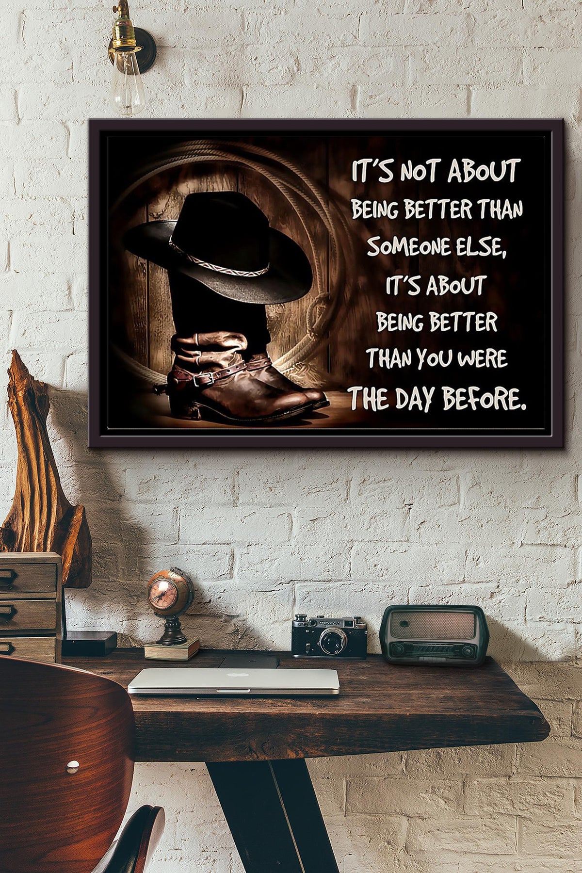 Its Not About Being Better Than Someone Else Its About Being Better Than You Were The Day Before Cowboy Poster n Framed Matte Canvas