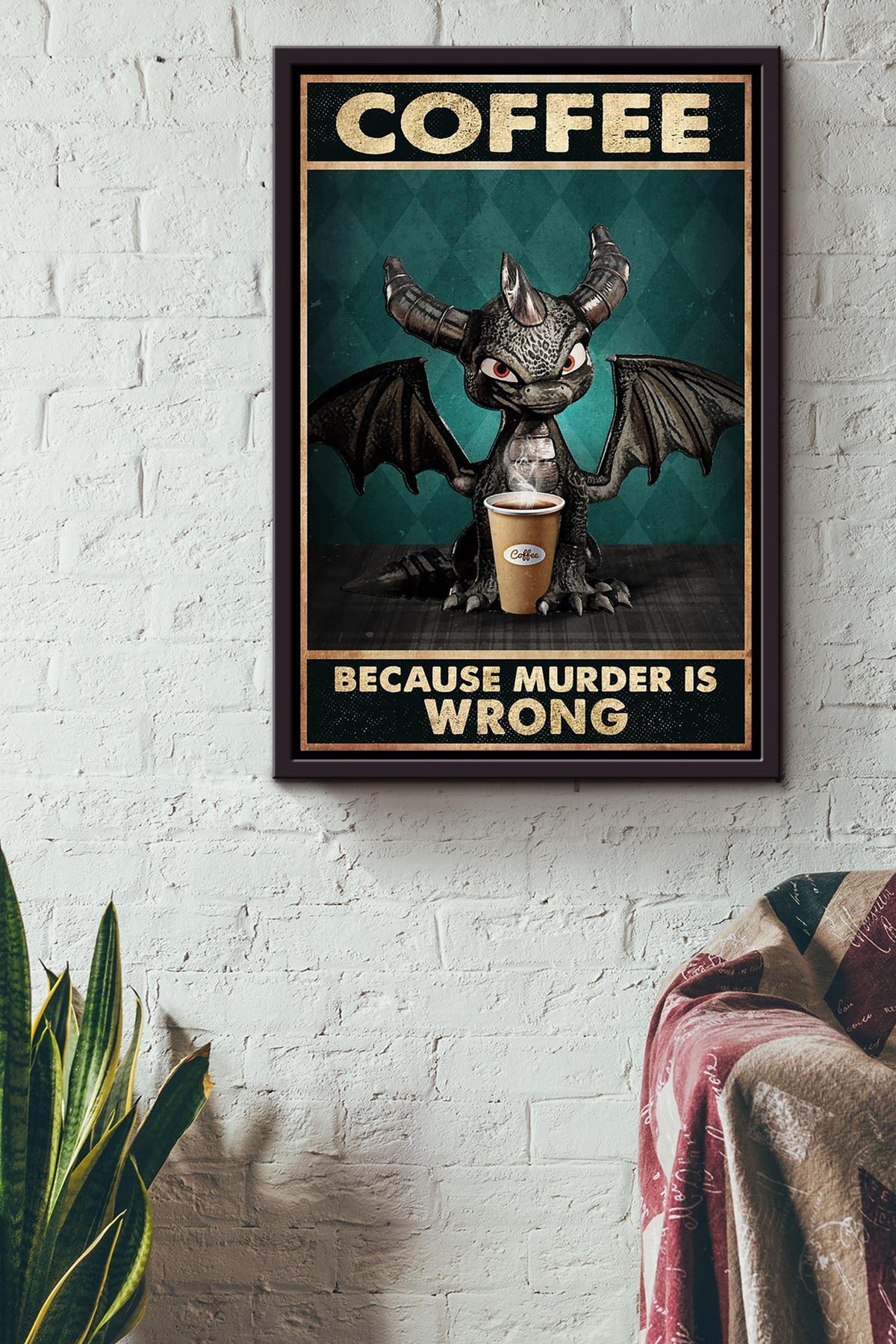 Dragon Funny Meme Coffee Because Murder Is Wrong Gift For Coffee Shop Decor Housewarming Framed Canvas