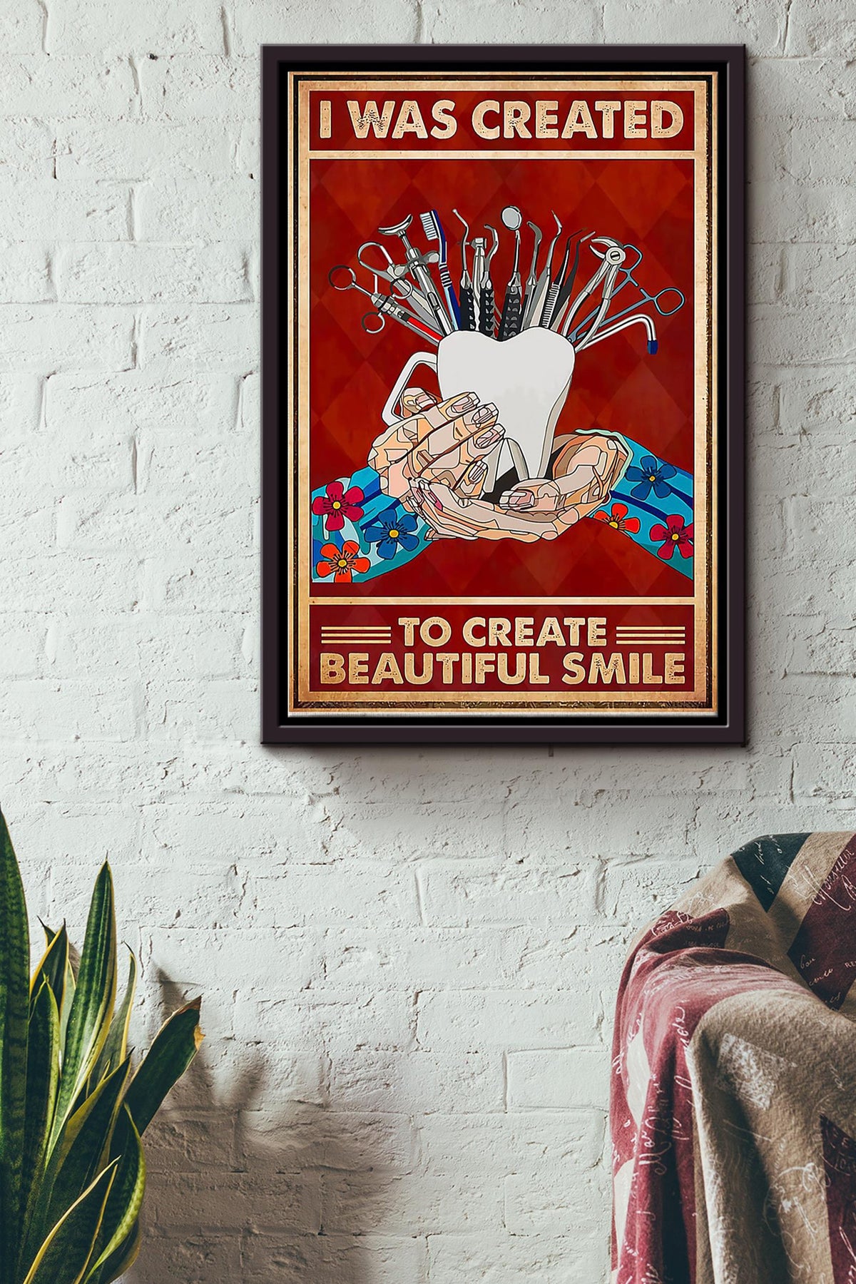 I Was Created To Create Beautiful Smile Dentist Poster Framed Matte Canvas
