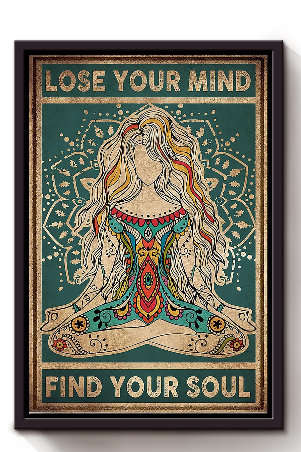 Lose Your Mind Find Your Soul Hippie Soul Print For Vintage Yoga Girl Gift Framed Canvas
