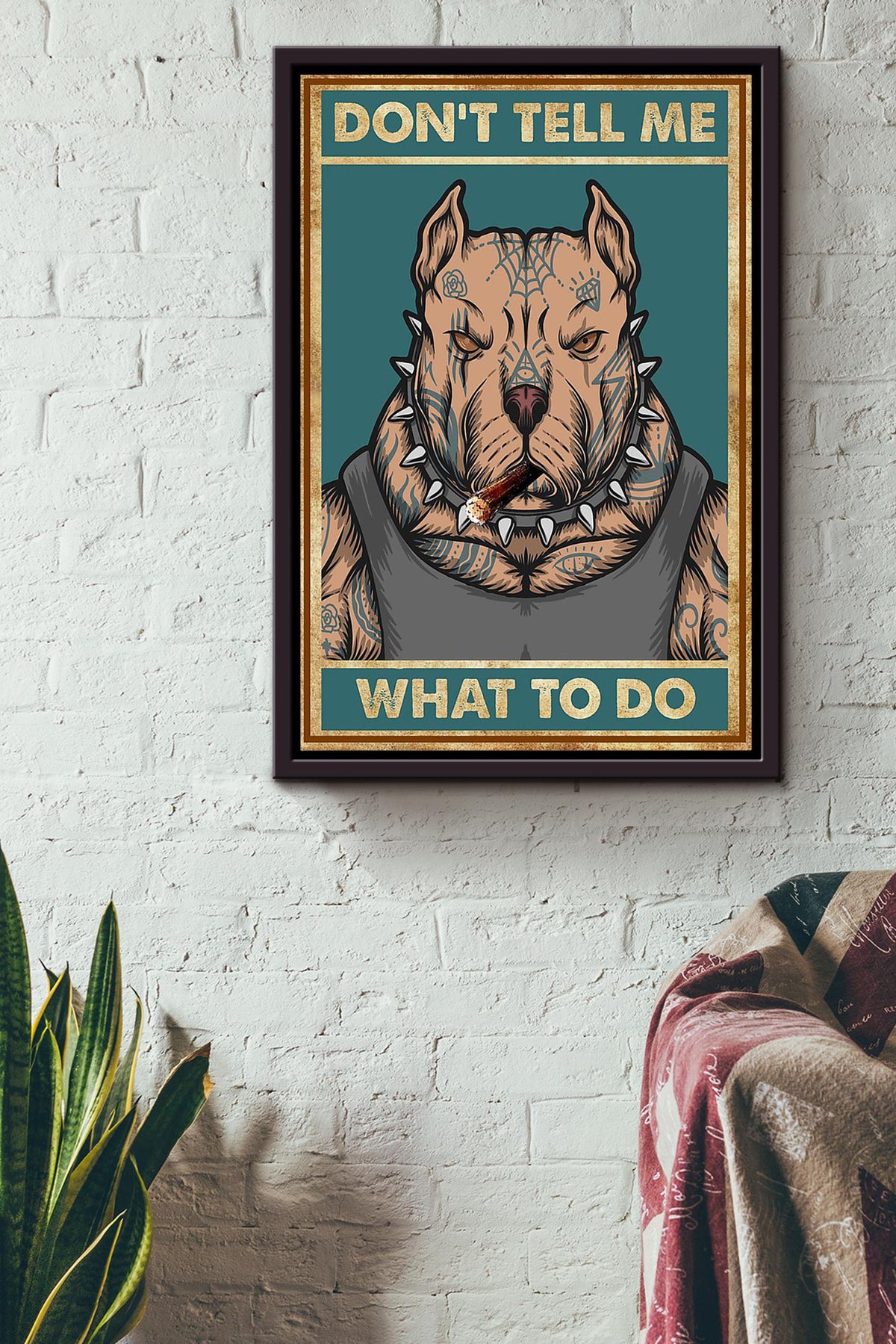 Don't Tell Me What To Do Pit Bull Edgy Wall Art Gift For Dog Lover Home Decor Housewarming Framed Canvas Framed Prints, Canvas