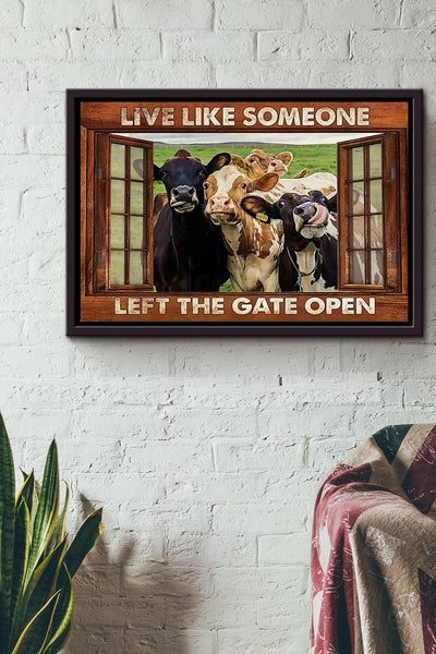Cows Live Like Someone Left The Gate Open Window Poster n Framed Matte Canvas