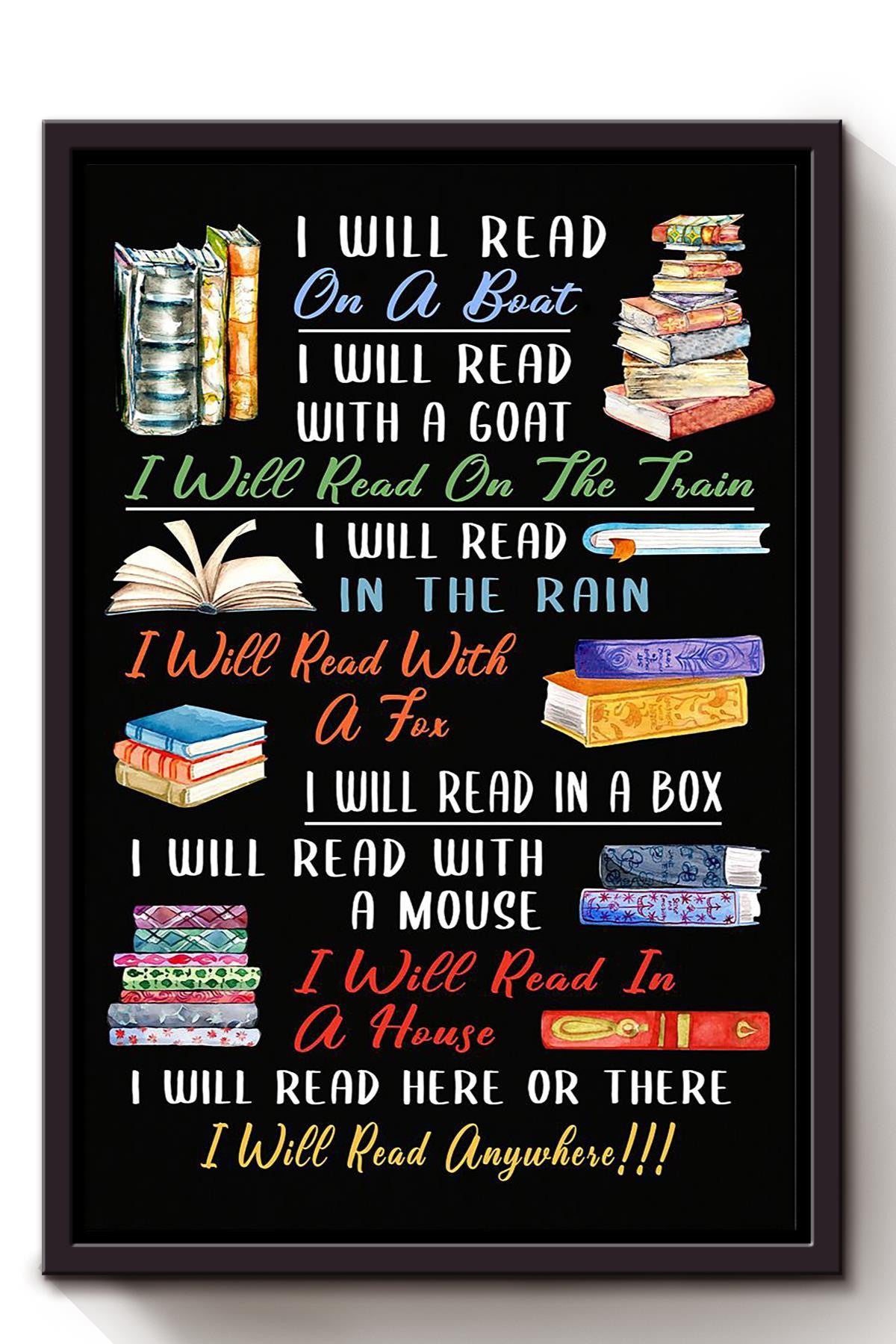 I Will Read Book Anywhere Book World Wall Art Gift For Library Bookshelf Novel Reader Framed Canvas Framed Prints, Canvas