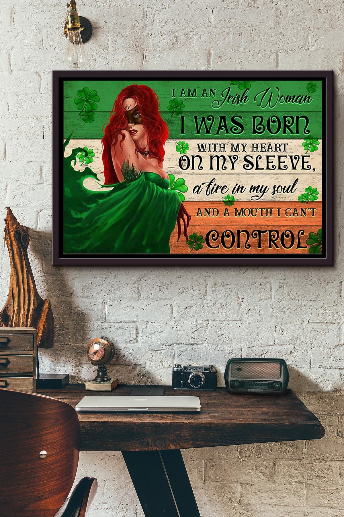 I Am An Irish Woman I Was Born With Heart On My Sleeve Fire In My Soul Mouth I Cant Control Poster n Framed Matte Canvas