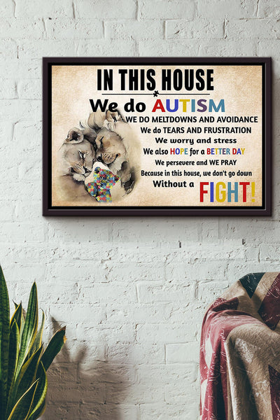 Autism In This House We Dont Go Down Without A Fight Poster n Framed Matte Canvas