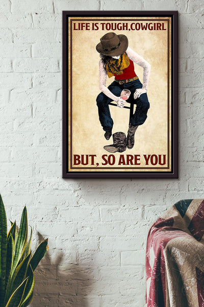 Life Is Tough Cowgirl Poster Horse Riding Wall Art Cowgirl Cowboy Gift (2) Framed Canvas Framed Prints, Canvas