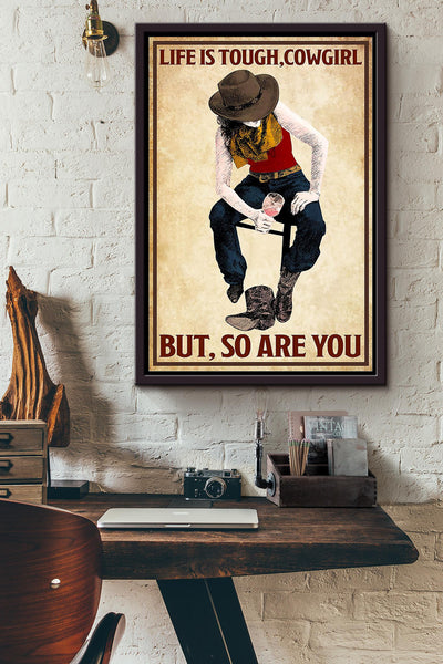 Life Is Tough Cowgirl Poster Horse Riding Wall Art Cowgirl Cowboy Gift (2) Framed Canvas Framed Prints, Canvas